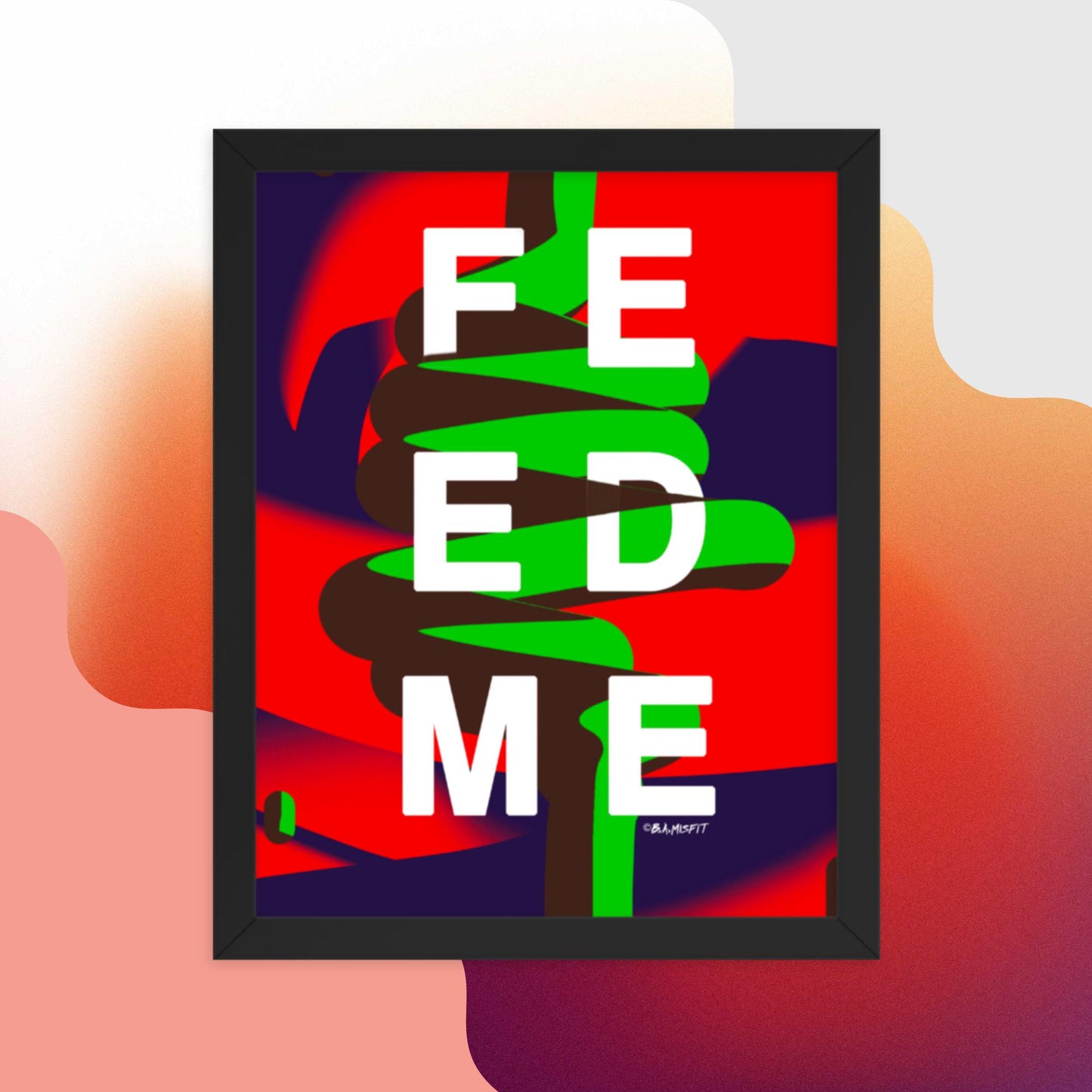 FEED ME (Gluttony) Framed poster