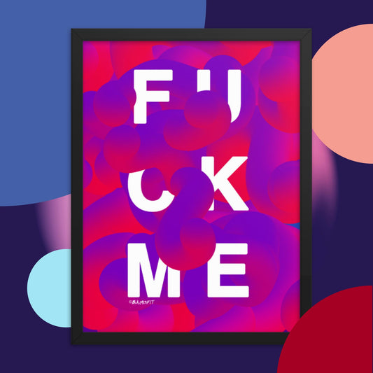 FUCK ME (Lust) Framed poster