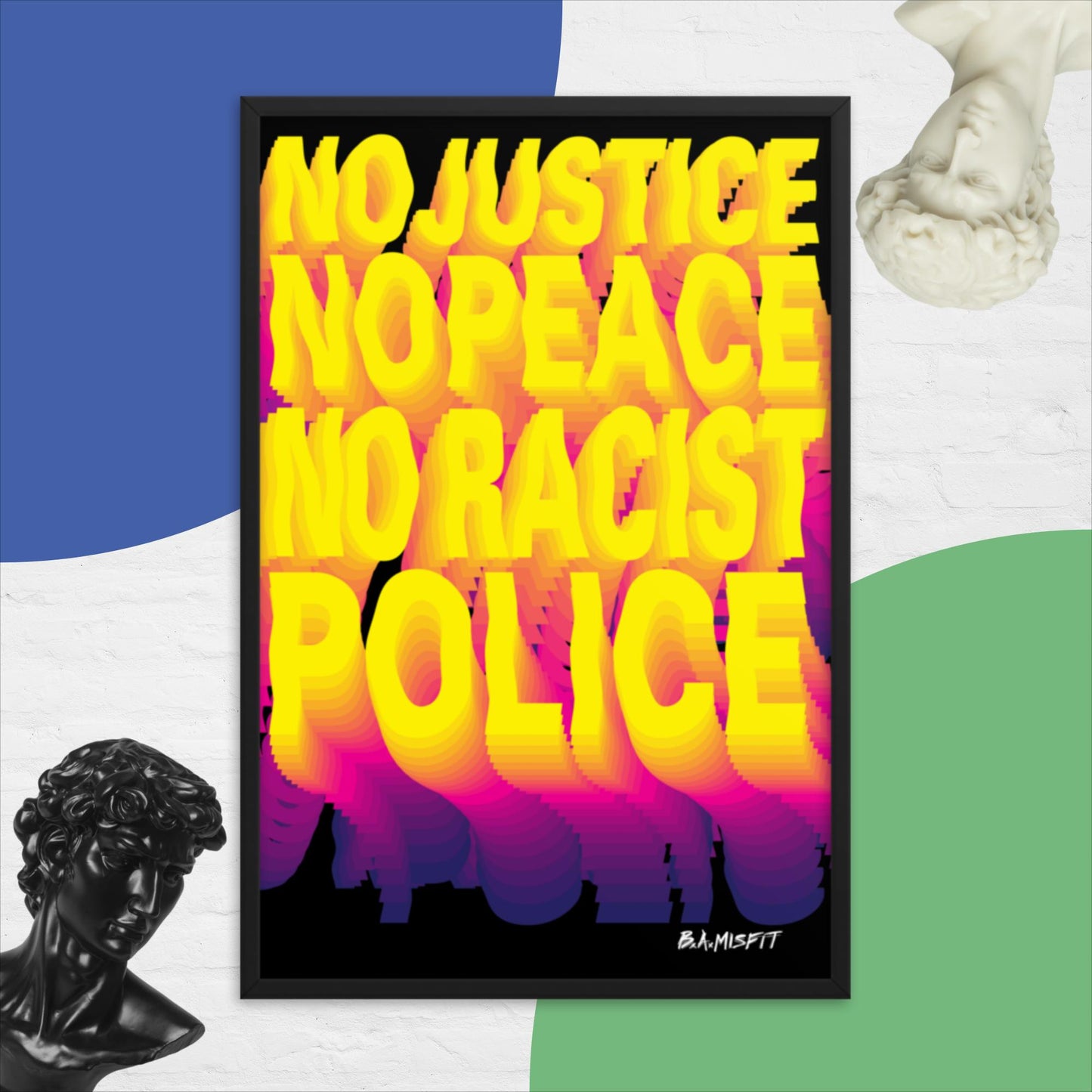 No Justice No Peace.... Framed poster